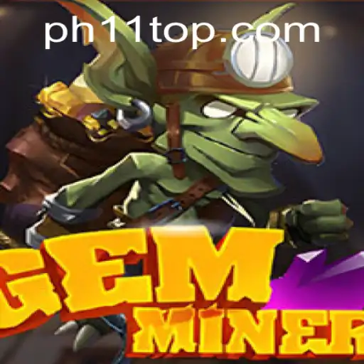 Discover the Thrilling World of GemMiner and the Mysterious PH11 Twist